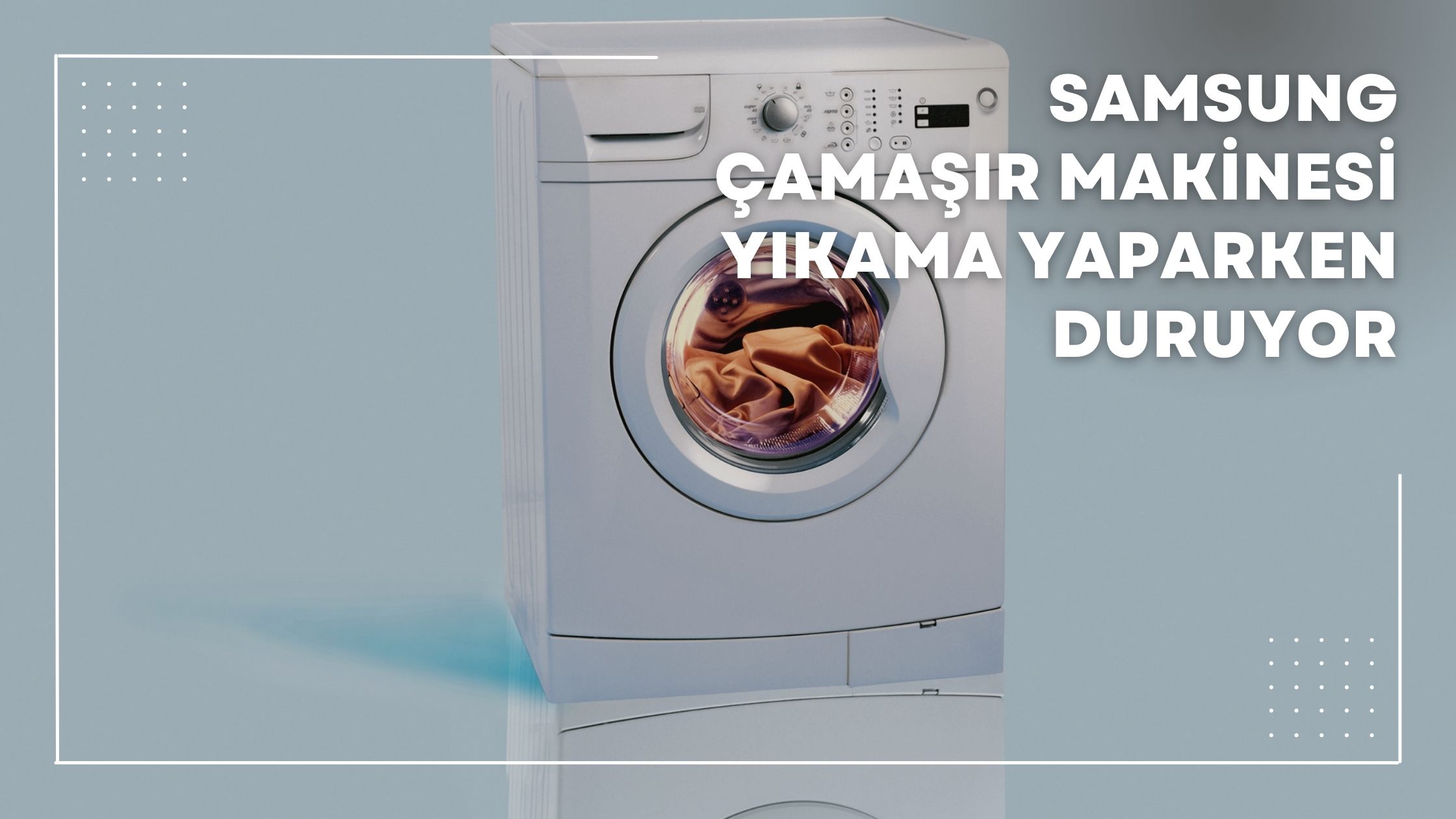 Samsung Çamaşır Makinesi Yıkama Yaparken Duruyor